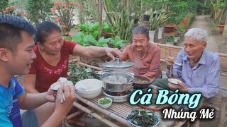 CÁ BÓNG TƯỢNG NẤU MẺ - buổi chiều cùng ông bà | Chuyện Phương Kể