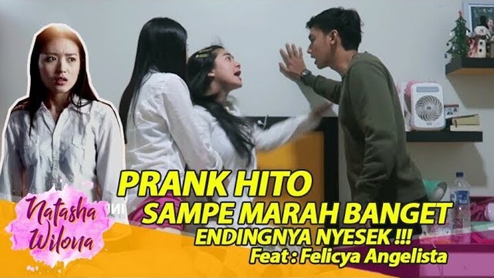 PRANK HITO SAMPE MARAH BANGET! ENDINGNYA NYESEK !!! Feat. Felicya Angelista