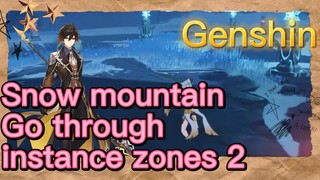 Snow mountain Go through instance zones 2