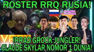 RRQ LATIAN DI RUSIA! IRRAD GROCK JUNGLER! CLAUDE SKYLAR NO 1 DUNIA!