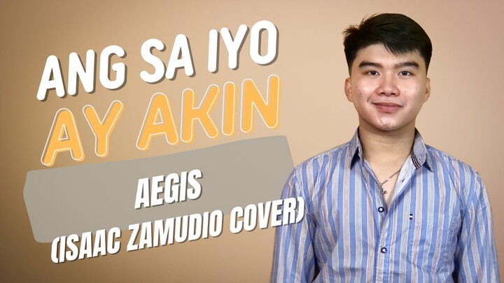 ANG SA IYO AY AKIN (AEGIS) | ISAAC ZAMUDIO