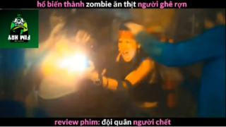 REVIEW PHIM : Đội quân người chết (p4) #rvphimzombie