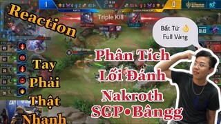 Reaction | Phân Tích Từng Chi Tiết Và Lối Đánh Nakroth Của LaiBângg