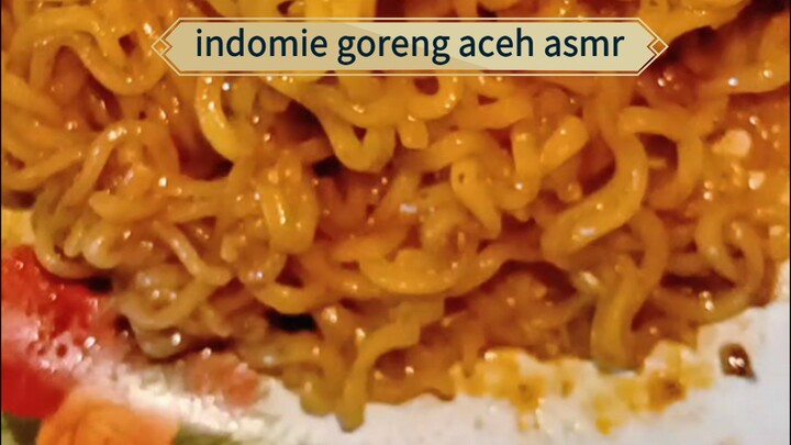 Asmr Mukbang Indomie Goreng Aceh