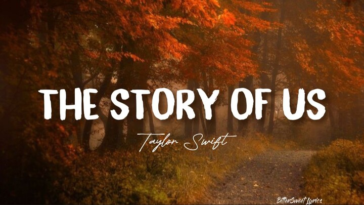 The Story Of Us | Taylor Swift - Taylor's version (Lyrics)