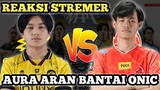 AURA ARAN BANTAI ONIC 2 - 0 | REAKSI PARA STREAMER AURA FIRE VS ONIC