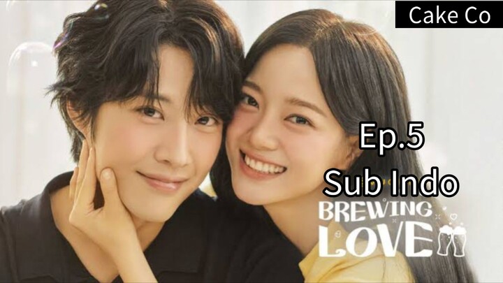 B.R.E.W.I.N.G. L❤️ve Ep.5 Sub Indo 540p