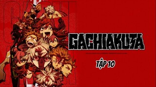 Gachiakuta - Tập 10 [Việt sub]