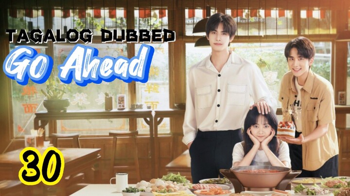 🇨🇳EP30.GOʻÀHEAÐ>TAGALOG DUBBED