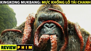 Tóm Tắt Phim KING KONG Mukbang: MỰC KHỔNG LỒ TÁI CHANH | Naruto Review [ Review Phim ]