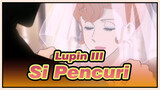 [Lupin III] Si Pencuri yang Mencuri Hatimu