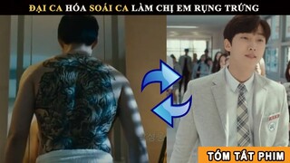 [Review Phim] Soái Ca Trùm Trường Làm Chị Em Rụng Trứng | Tóm Tắt Phim Đại Ca Hóa Sáo Ca | Netflix