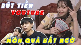 Lần Đầu Rút Tiền Youtube Và Món Quà Bất Ngờ Dành Cho Búp