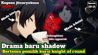 Drama baru shadow , Bertemu pemilik kursi knight of round | Kage no jitsuryokusa season 2