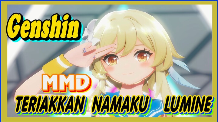 [Genshin, MMD] Teriakkan namaku! Lumine!