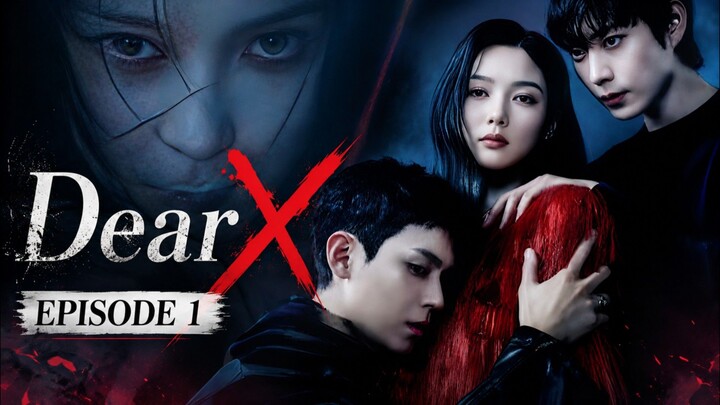 Awal Kisah Sang Manipulator - Dear X Episode 1 || Mengulas Drama