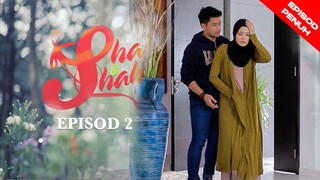 [EPISOD PENUH] Sha & Shah - EP2