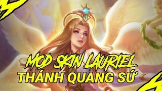 Mod Skin Lauriel Thánh Quang Sứ S2 Mới Nhất | Như Skin Real Đã Sỡ Hữu | Không Lỗi Mạng !