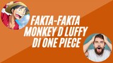 Fakta2 Monkey D Luffy - One Piece