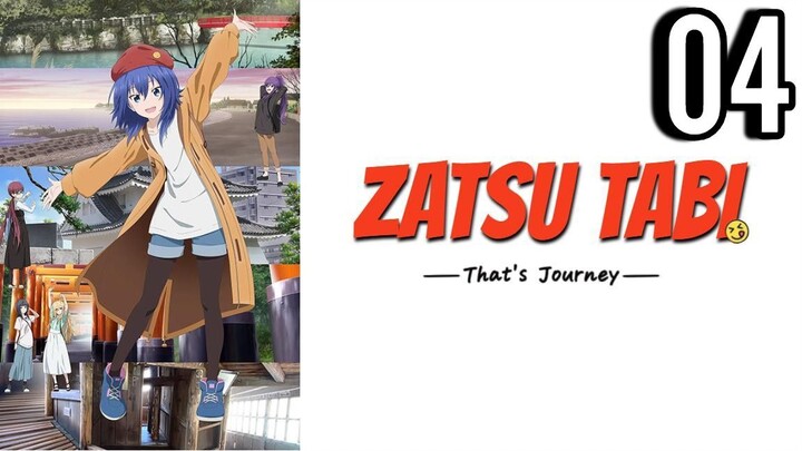 Zatsu Tabi: That's Journey Episode 4