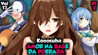 AMOR NA BASE DA PORRADA | Konosuba Resumo do Volume 13 da Light Novel (Parte 2)