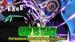 SPOILER OP 1071 - REMATCH ZORO VS KAKU!! BATTLE ROYAL AKAN DIPICU DARI PERTARUNGAN GARP VS TEACH??!