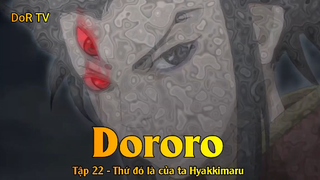 Dororo Tập 22 - Thứ đó là của ta Hyakkimaru