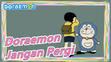 [Doraemon/MAD Gambaran Tangan] Jangan Pergi