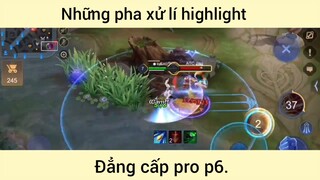 Những pha xử lí highlight đẳng cấp pro p6