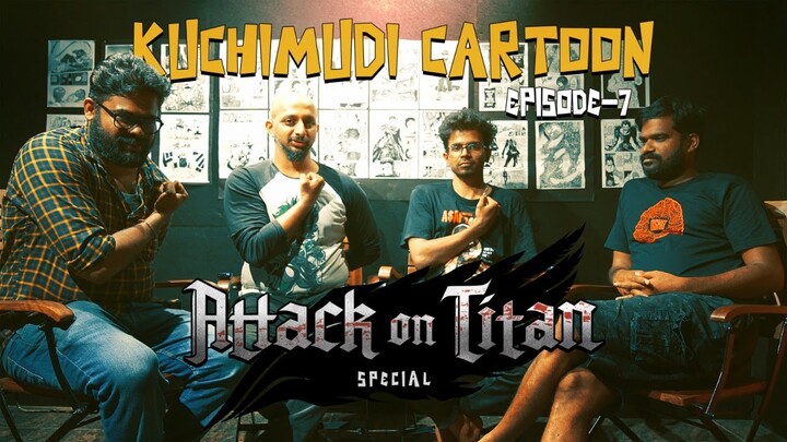 Kuchumudi Cartoon Ep 7  | Attack On Titan Special (Spoilers Ahead!!) | Tamil Anime Show