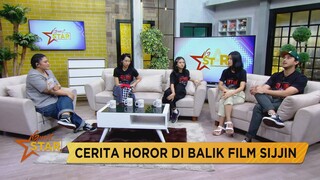 GUEST STAR: Cerita Horor di Balik Pembuatan Film Sijjin