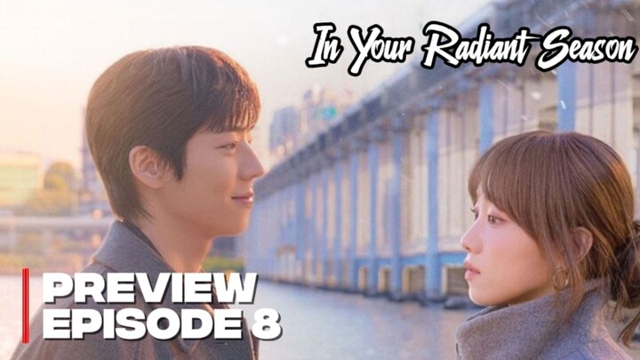 In Your Radiant Season Episode 8 Sub Indo