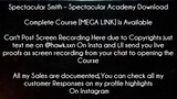 Spectacular Smith Course Spectacular Academy Download