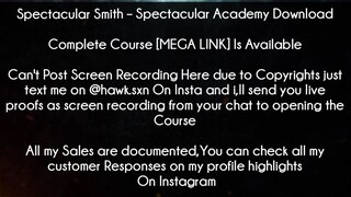 Spectacular Smith Course Spectacular Academy Download