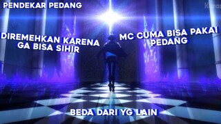 Diremehkan kan karena ga bisa sihir, ternyata salah satu pendekar pedang terhebat