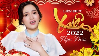 Liên Khúc Nhạc Xuân Mới Nhất 2022 - Ngọc Diệu | Cánh Bướm Vườn Xuân