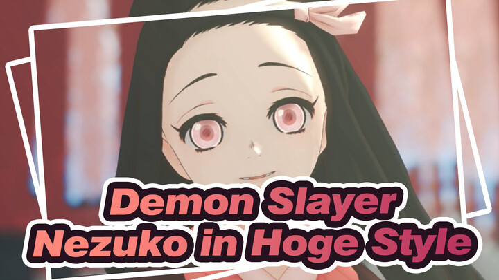Demon Slayer|【MMD】Reverse Universe// Nezuko in Hoge Style