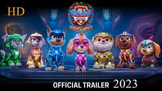 PAW Patrol The Mighty Movie 2023 OFFICIAL TRAILER HD { FREE LINK IN THE DESCRIPTION }