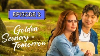 GOLDEN SCENERY OF TOMORROW EPISODE 3