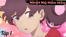 Nhật Ký Hán Hóa (God Troubles Me) Season 1 Vietsub - Tập 1