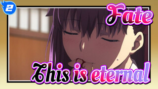 Fate|[Fate HF] This moment is eternal!_2