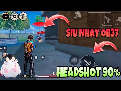 [Free Fire] Độ Nhạy OB37 Kéo Tâm Oppo, SamSung, IPhone, Xiaomi, Realme Chuẩn 100% HeadShots