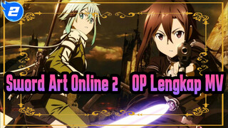 [Sword Art Online2/Darah/Gairah] OP [ Versi Lengkap] MV 1080 +_2