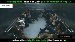 Tóm tắt phim Tháp lửa Hàn Quốc phần 6 #phimreview