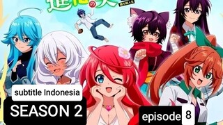 The Fruit Of Evolution Season 2  eps 8 sub indo