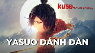 Hành trình trở thành Yasuo thông thạo 7 của tôi | Recap Xàm : Kubo và sứ mệnh Samurai