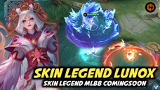 COMINGSOON SKIN LEGEND LUNOX | EFEKNYA KEREN PARAH DAH INI SKIN