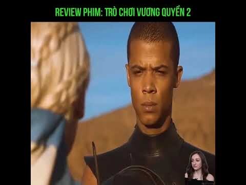 Review Phim: Trò Chơi Vương Quyền 2 | Mẹ rồng lấy quân lính của người ta dễ như không | #reviewphim