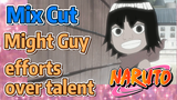 [NARUTO]Mix Cut |Might Guy, efforts over talent