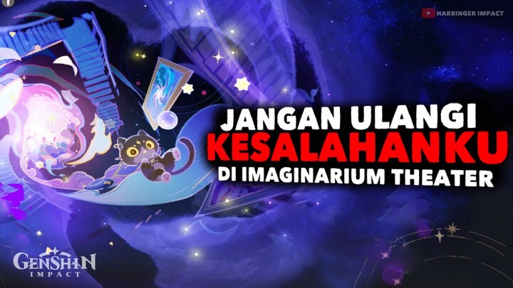 JANGAN LAKUKAN INI DI IMAGINARIUM THEATER - Guide Singkat Genshin Impact Indonesia